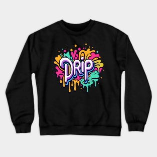 DRiP - The New Wave of Digital Art Crewneck Sweatshirt